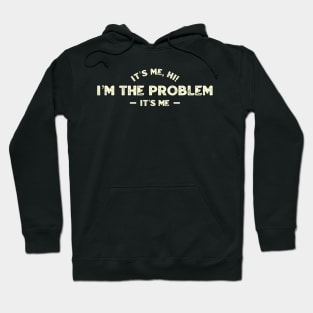 Its me hi im the problem its me Hoodie